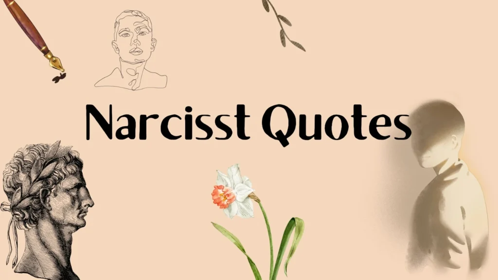 30+ Narcissist Quotes to Understand, Laugh, and Heal from Toxic Behavior