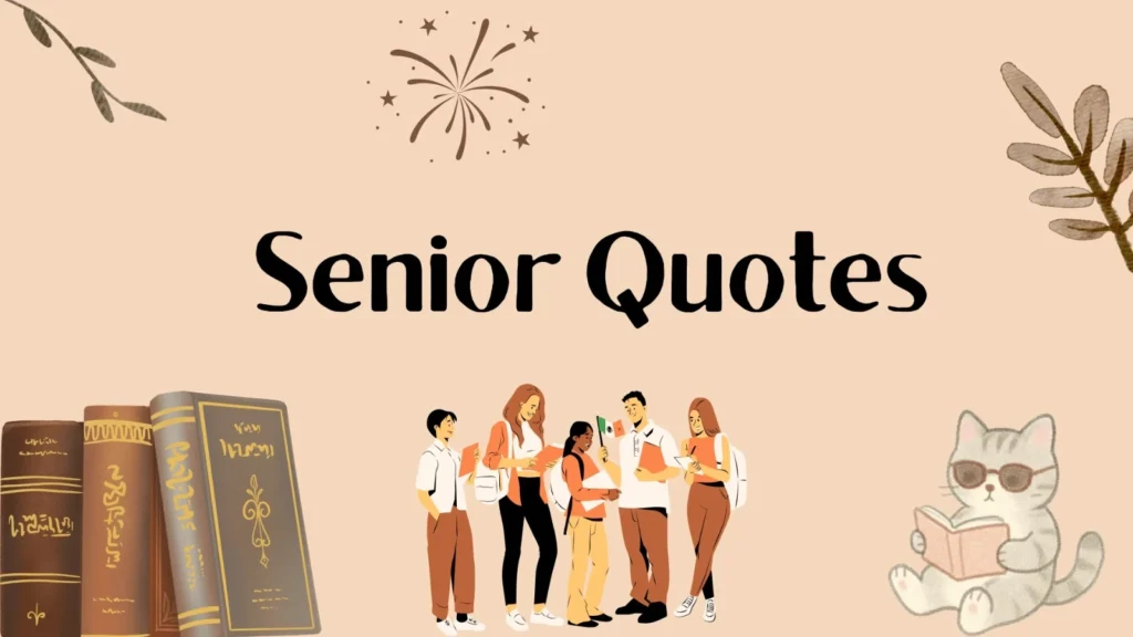 30+ Best Senior Quotes for Your Yearbook 